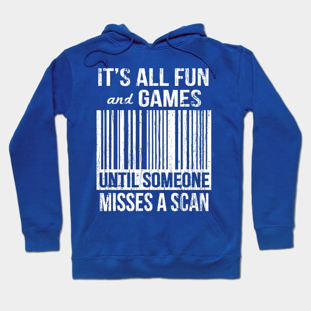 It`s All Fun And Games Until Someone Mises A Scan Hoodie by Throbpeg